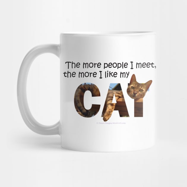 The more people I meet the more I like my cat - Bengal cat oil painting word art by DawnDesignsWordArt